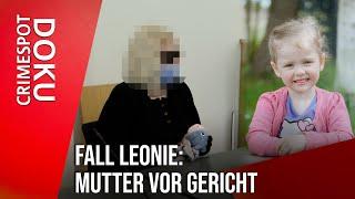 Gerechtigkeit für Leonie: Harte Strafe für die Mutter | Crimespot Doku