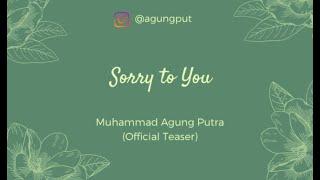 Sorry to You - Muhammad Agung Putra (Official Music Teaser)