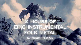 2 hours of Epic Instrumental Folk Metal | Compilation | Playlist