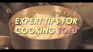 EXPERT TIPS - Cooking Tofu