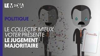 LE COLLECTIF MIEUX VOTER PRÉSENTE LE JUGEMENT MAJORITAIRE