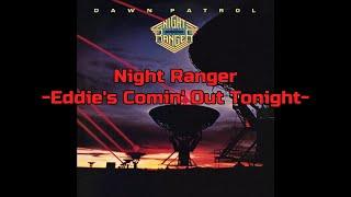 Night Ranger - "Eddie's Comin' Out Tonight" HQ/With Onscreen Lyrics!