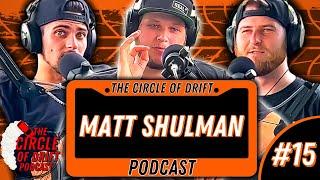 Matt Shulman on JZ vs LS for drifting and behind the scenes of Klutch Kickers | Circle of Drift #15