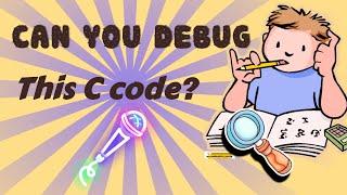 Debugging  Exercise-1  for Beginners | Learn C programming | loops in C | C tutorials