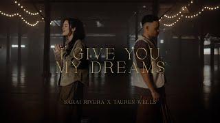 I give you my dreams (Video Oficial) I Sarai Rivera feat. @taurenwellsmusic