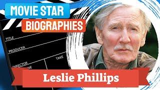 Movie Star Biography~Leslie Phillips
