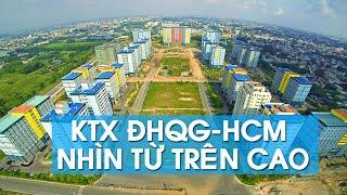 Ký túc xá ĐHQG-HCM nhìn từ trên cao