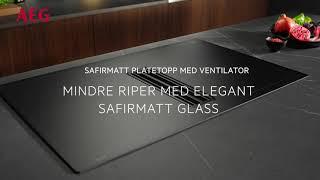 Induksjonstopp med integrert ventilator - Med elegant SaphirMatt-glass | AEG