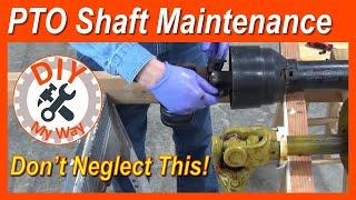 PTO Shaft Maintenance - Don't Neglect This!  (#117)