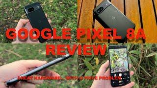 Google Pixel 8a Review: Great Hardware, Shame About The Price!