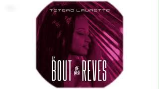 Laurette Tetero- Le bout de mes rêves (Official audio)