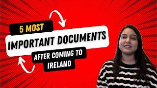 5 Important Documents you need after coming to Ireland | *Must Watch* | International Student 