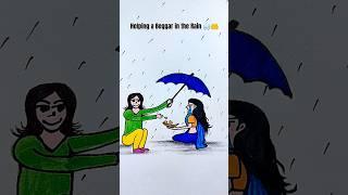 Compassion in the Rain: Helping a Beggar ️️ | Creativity Tripura #shorts #rain #artwork