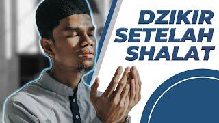 DZIKIR SESUDAH SHALAT - Muzammil Hasballah