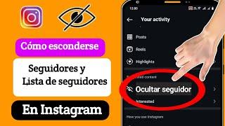 ¿Cómo seguir y ocultar seguidores en la nueva actualización de Instagram?