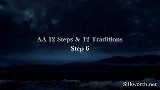 7.  AA 12 & 12 - Step 6