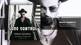 LOSE CONTROL - Sebas Garreta X Dj Magic Flow X Dave Aguilar (Spanish Bachata Version)