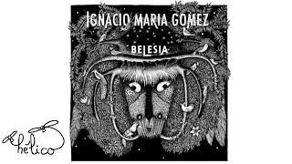 IGNACIO MARIA GOMEZ - Nensalinya Teni (audio)