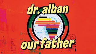 Dr. Alban - Our Father (Official Audio)