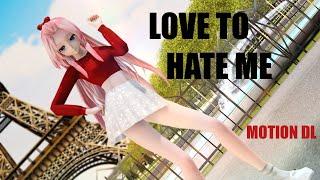 【MMD - Original Motion】 • BLACKPINK • 【Love To Hate Me】 •  Motion DL