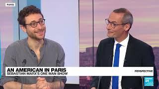 Comedian Sebastian Marx: An American in Paris • FRANCE 24 English