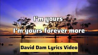 David Dam I’m Yours Lyrics Video