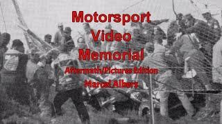 Motorsport Video Memorial: Aftermath/Pictures Edition- Marcel Albers