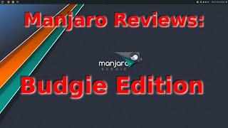 Manjaro Desktop Reviews: The Budgie Edition
