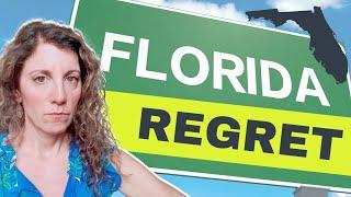 DO YOU REGRET MOVING TO FLORIDA?