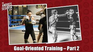 Goal-Oriented Training (ft. Shana Leigh) - Part 2