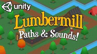 Building Paths and Adding Sound to Lumbermill! (Indie Game Devlog)