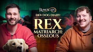 D̶e̶v̶ Dog Diary: Rex Matriarch | Osseous | RuneScape