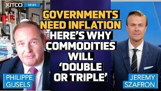 Next Bull Market: Commodities to Surge as Global Inflation and Metals Prices Rise - Philippe Gijsels