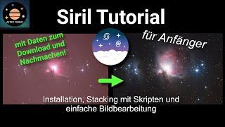 Siril Tutorial für Anfänger | Einfach und kostenlos | Installation, Stacking, Bildbearbeitung