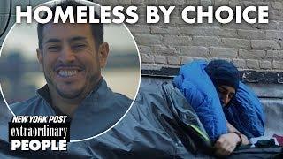 Homeless by choice: How this guy survives on the NYC streets | Extraordinary People | New York Post