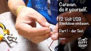 HAPPY CAMPING | 12Volt USB Steckdose verbauen - Teil I.