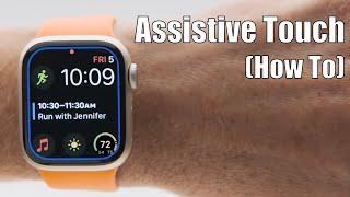 Assistive Touch on Apple Watch (How to)