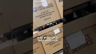Packages pile up at U.S. Postal Service hub in Indianapolis