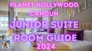 Planet Hollywood - Cancun - Junior Suite Room Guide (Including Star Class)