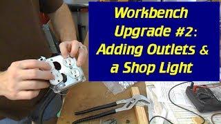 Workbench Upgrade - Wiring Outlets & a Shop Light