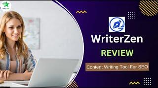 WriterZen Review || Get An Edge Over The Competition With WriterZen