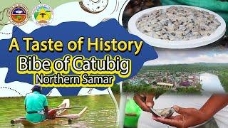 A Taste of History  | Bibe of Catubig Northern Samar