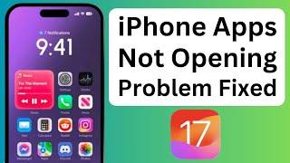 How to Fix Apps Not Opening iOS 17