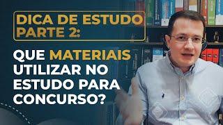 Que MATERIAIS utilizar no estudo para Concursos Públicos?