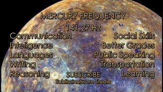 Mercury frequency - 141.27 Hz  - Improve Inteligence, Communication, Social Skills, learn Languages