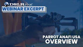 DSLRPros | Parrot Webinar Excerpt | ANAFI USA Overview