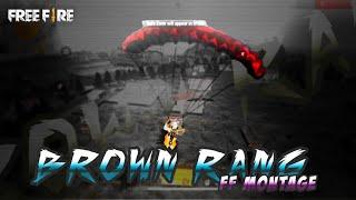 BROWN RANG || BIRTHDAY SPECIAL MONTAGE || FREE FIRE BEST EDITED MONTAGE || NAMELESS PLAYER