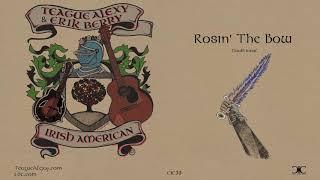 Teague Alexy & Erik Berry - Rosin' The Bow