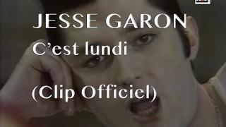 Jesse Garon - C'est lundi (Clip officiel)