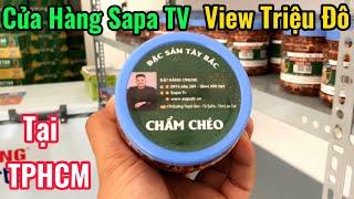 Cửa Hàng Đặc Sản Tây Bắc Sapa TV Tại TPHCM  Ngập Tràn Hàng Hoá Để Bán Tết Nguyên Đán 2024 #ChợViệtTV